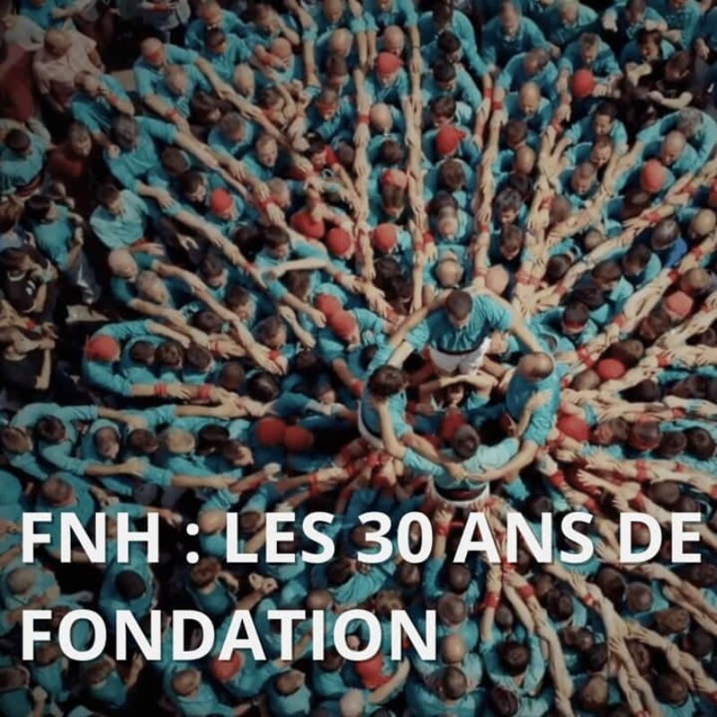 Fondation pour la Nature et l’Homme – les 30 ans