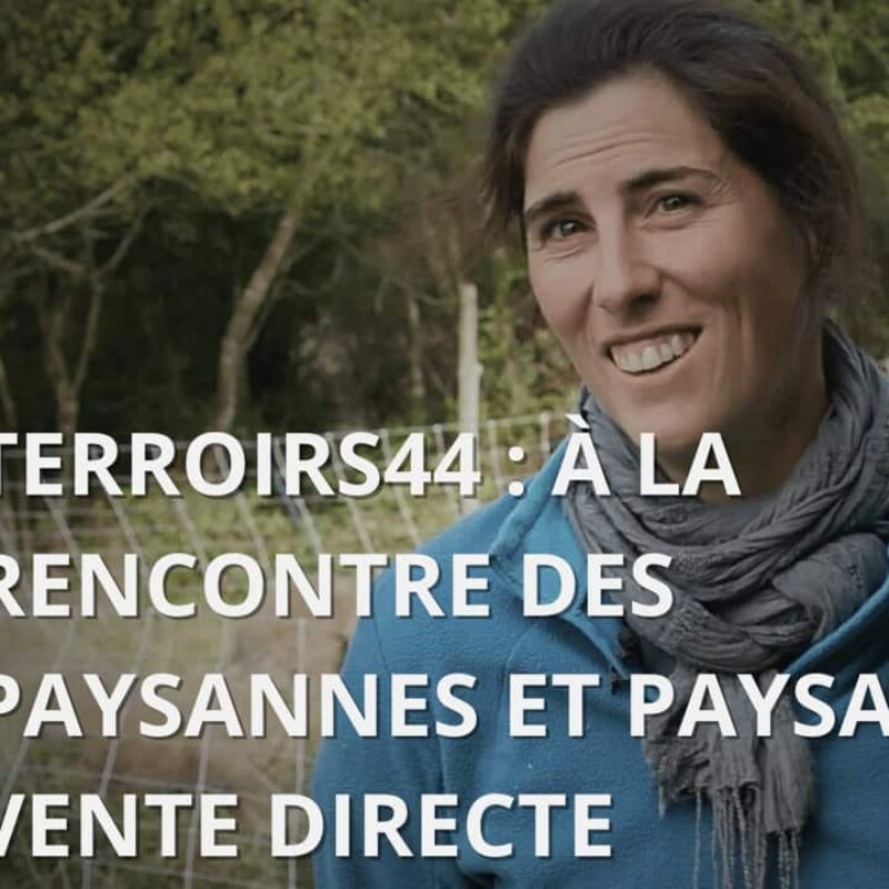 Terroirs 44 – paysannes et paysans en vente directe en Loire-Atlantique
